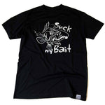 Suck my Bait Shirt